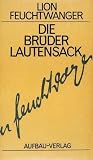 Lion Feuchtwanger: Die Brüder Lautensack. Gesammelte Werke in Einzelbänden: Band 10 Lion Feuchtwanger: Die Brüder Lautensack. Gesammelte Werke in Einzelbänden: Band 10