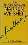 Lion Feuchtwanger: Narrenweisheit oder Tod und Verklärung des Jean-Jacques Rousseau. Gesammelte Werke in Einzelbänden: Band 14 Lion Feuchtwanger: Narrenweisheit oder Tod und Verklärung des Jean-Jacques Rousseau. Gesammelte Werke in Einzelbänden: Band 14
