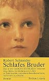 Schneider, Robert: Schlafes Bruder: Roman Schneider, Robert: Schlafes Bruder: Roman