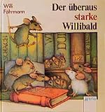 Fahrmann, Willi: Der uberaus Starke Willibald Fahrmann, Willi: Der uberaus Starke Willibald