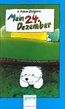 Achim Bröger: Mein 24. Dezember. Achim Bröger: Mein 24. Dezember.