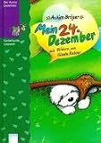 Achim Bröger: Mein 24. Dezember. Der Arena LeseStier, Kunterbunte Lesewelt Achim Bröger: Mein 24. Dezember. Der Arena LeseStier, Kunterbunte Lesewelt