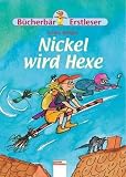 Achim Bröger: Nickel wird Hexe. Bücherbär. Erstleser Achim Bröger: Nickel wird Hexe. Bücherbär. Erstleser