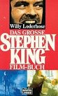 King, Stephen: Das Grosse Stephen King Film-Buch King, Stephen: Das Grosse Stephen King Film-Buch