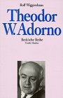 Wiggershaus, Rolf: Theodor W. Adorno Wiggershaus, Rolf: Theodor W. Adorno