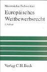 Mestmacker, Ernst Joachim: Europaisches Wettbewerbsrecht