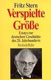Fritz Stern: Verspielte Größe. Beck Reihe: Band 1246 Fritz Stern: Verspielte Größe. Beck Reihe: Band 1246