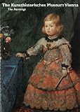 The Kunsthistorisches Museum Vienna The Paintings (3406421768) by Prohaska, Wolfgang Prohaska, Wolfgang: The Kunsthistorisches Museum Vienna The Paintings