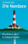 Pott, Richard: Die Nordsee: Eine Natur- Und Kulturgeschichte