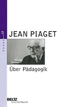 Über Pädagogik by Jean Piaget
