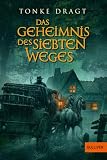 Tonke Dragt: Das Geheimnis des siebten Weges Tonke Dragt: Das Geheimnis des siebten Weges