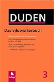 Dudenredaktion (Bibliographisches Institut): Duden 3 Das Bildwoerterbuch Dudenredaktion (Bibliographisches Institut): Duden 3 Das Bildwoerterbuch