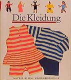 Henri Galeron: Die Kleidung. Meyer. Die kleine Kinderbibliothek: Band 23