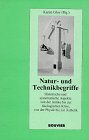 Gloy, Karen: Natur- Und Technikbegriffe: Historische Und Systematische Aspekte Von Der Antike Bis Zur okologischen Krise, Von Der Physik Bis Zur Asthetik Gloy, Karen: Natur- Und Technikbegriffe: Historische Und Systematische Aspekte Von Der Antike Bis Zur okologischen Krise, Von Der Physik Bis Zur Asthetik