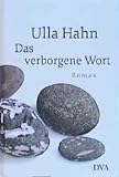 Hahn, Ulla: Das Verborgene Wort: Roman