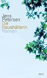 Jens Petersen: Die Haushalterin: Roman