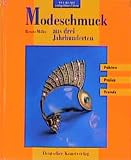 Modeschmuck aus drei Jahrhunderten