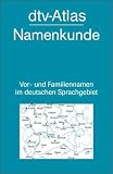 Kunze, Konrad: DTV-Atlas Namenkunde: Vor- Und Familiennamen Im Deutschen Sprachgebiet Kunze, Konrad: DTV-Atlas Namenkunde: Vor- Und Familiennamen Im Deutschen Sprachgebiet