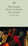Charles De Montesquieu: Meine Gedanken / Mes Pensees. Charles De Montesquieu: Meine Gedanken / Mes Pensees.