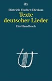 Dietrich Fischer-Dieskau: Texte deutscher Lieder.