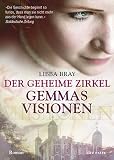 Libba Bray: Der geheime Zirkel. Gemmas Visionen Libba Bray: Der geheime Zirkel. Gemmas Visionen