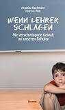 Patricia Wolf: Wenn Lehrer schlagen
