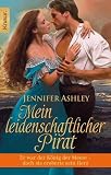 Jennifer Ashley: Mein leidenschaftlicher Pirat Jennifer Ashley: Mein leidenschaftlicher Pirat
