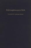 Messner, Johannes: Erfahrungsbezogene Ethik: Festschrift Fur Johannes Messner Zum 90. Geburtstag Messner, Johannes: Erfahrungsbezogene Ethik: Festschrift Fur Johannes Messner Zum 90. Geburtstag