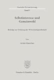 Rauscher, Anton: Selbstinteresse Und Gemeinwohl: Beitrage Zur Ordnung Der Wirtschaftsgesellschaft