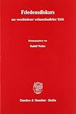 Catholic University of America: Friedensdiskurs Aus Verschiedener Weltanschaulicher Sicht: Materialien Von Sechs [i.E. Acht] Wissenschaftlichen Symposien Veranstaltet Zwischen 1979 Und 1986 Von Universitatszentrum Fur Friedensforschung, Wien, Internationales Institut Fur Den...
