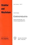 Berger, Manfred: Elektroindustrie: Strukturwandlungen Und Entwicklungsperspektiven Berger, Manfred: Elektroindustrie: Strukturwandlungen Und Entwicklungsperspektiven