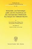 Hilpert, Hanns-Gunther: Wirtschafts- Und Technologiepolitik Und Ihre Auswirkung Auf Den Internationalen Wettbewerb: Das Beispiel Der Halbleiter-Industrie Hilpert, Hanns-Gunther: Wirtschafts- Und Technologiepolitik Und Ihre Auswirkung Auf Den Internationalen Wettbewerb: Das Beispiel Der Halbleiter-Industrie