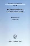 Weiler, Rudolf: Volkerrechtsordnung Und Volkerrechtsethik Weiler, Rudolf: Volkerrechtsordnung Und Volkerrechtsethik