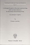 Thomas Schr&ouml;der: Leistungsorientierte Ressourcensteuerung und Anreizstrukturen im deutschen Hochschulsystem. Abhandlungen zu Bildungsforschung und Bildungsrecht: Band 13