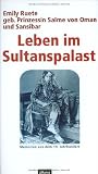 Emily Ruete: Leben im Sultanspalast.