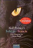 Akif Pirincci: Felidae / Francis. Akif Pirincci: Felidae / Francis.