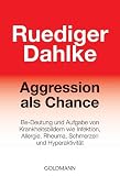 Rüdiger Dahlke: Aggression als Chance Rüdiger Dahlke: Aggression als Chance