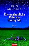 Ron McLarty: Die unglaubliche Reise des Smithy Ide Ron McLarty: Die unglaubliche Reise des Smithy Ide