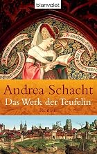 Das Werk der Teufelin by Andrea Schacht
