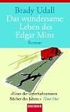 Brady Udall: Das wunderbare Leben des Edgar Mint Brady Udall: Das wunderbare Leben des Edgar Mint