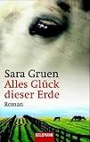Sara Gruen: Alles Gl&uuml;ck dieser Erde