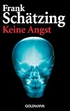 Frank Sch&auml;tzing: Keine Angst