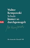 Walter Kempowski: Schule. Immer so durchgemogelt. Walter Kempowski: Schule. Immer so durchgemogelt.