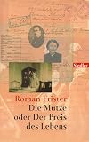 Roman Frister: Die Mütze oder Der Preis des Lebens. Roman Frister: Die Mütze oder Der Preis des Lebens.