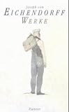 Eichendorff, Joseph: Werke in Einem Band Eichendorff, Joseph: Werke in Einem Band