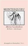 Charles De Montesquieu: Meine Gedanken Charles De Montesquieu: Meine Gedanken