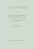 Schenkel, Wolfgang: Die Altagyptische Suffixkonjugation: Theorie Der Inneragyptischen Entstehung Aus Nomina Actionis
