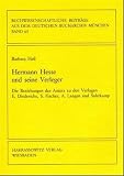 Hess, Barbara: Hermann Hesse Und Seine Verleger: Die Beziehungen Des Autors Zu Den Verlagen E. Diederichs, S. Fischer, A. Langen Und Suhrkamp