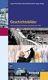 Konrad-Adenauer-Stiftung: Geschichtsbilder, Weichenstellungen Deutscher Geschichte Nach 1945