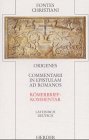 Origen: Commentarii in Epistulam Ad Romanos: Romerbriefkommentar